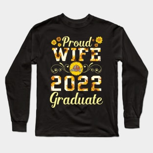 Sunflower Proud Wife Of A 2022 Graduate Class Of School Day Long Sleeve T-Shirt